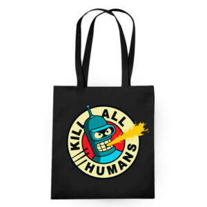 TOTE BAG KILL ALL THE HUMANS